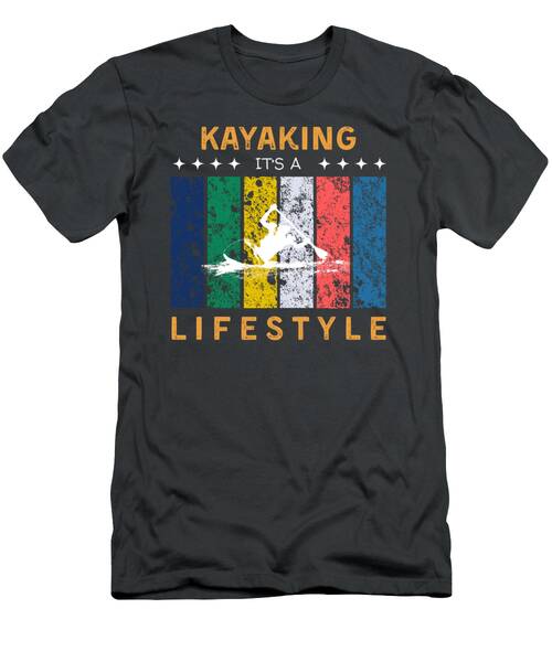 Kayaking Its A Lifestyle Funny Tee #1 T-Shirt
