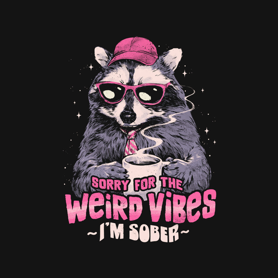 Sorry For The Weird Vibes