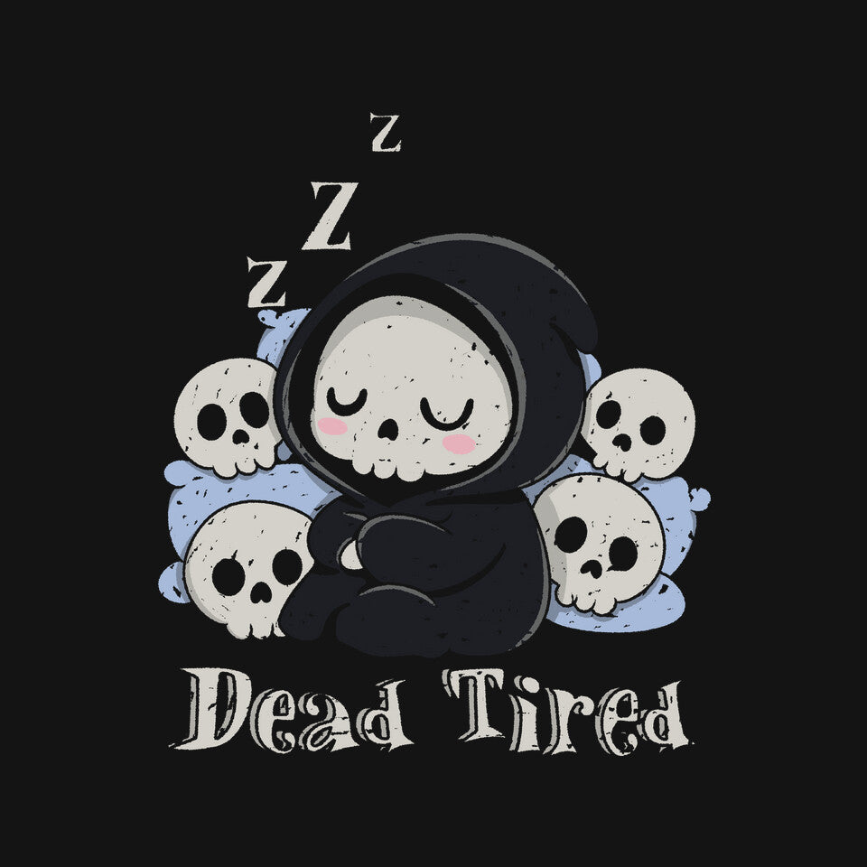 Dead Tired Death Sleeping