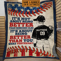 Personalized Baseball It’s Not About Being Better Than Someone Else Fleece Blanket – Baseball Lover Sherpa Blanket