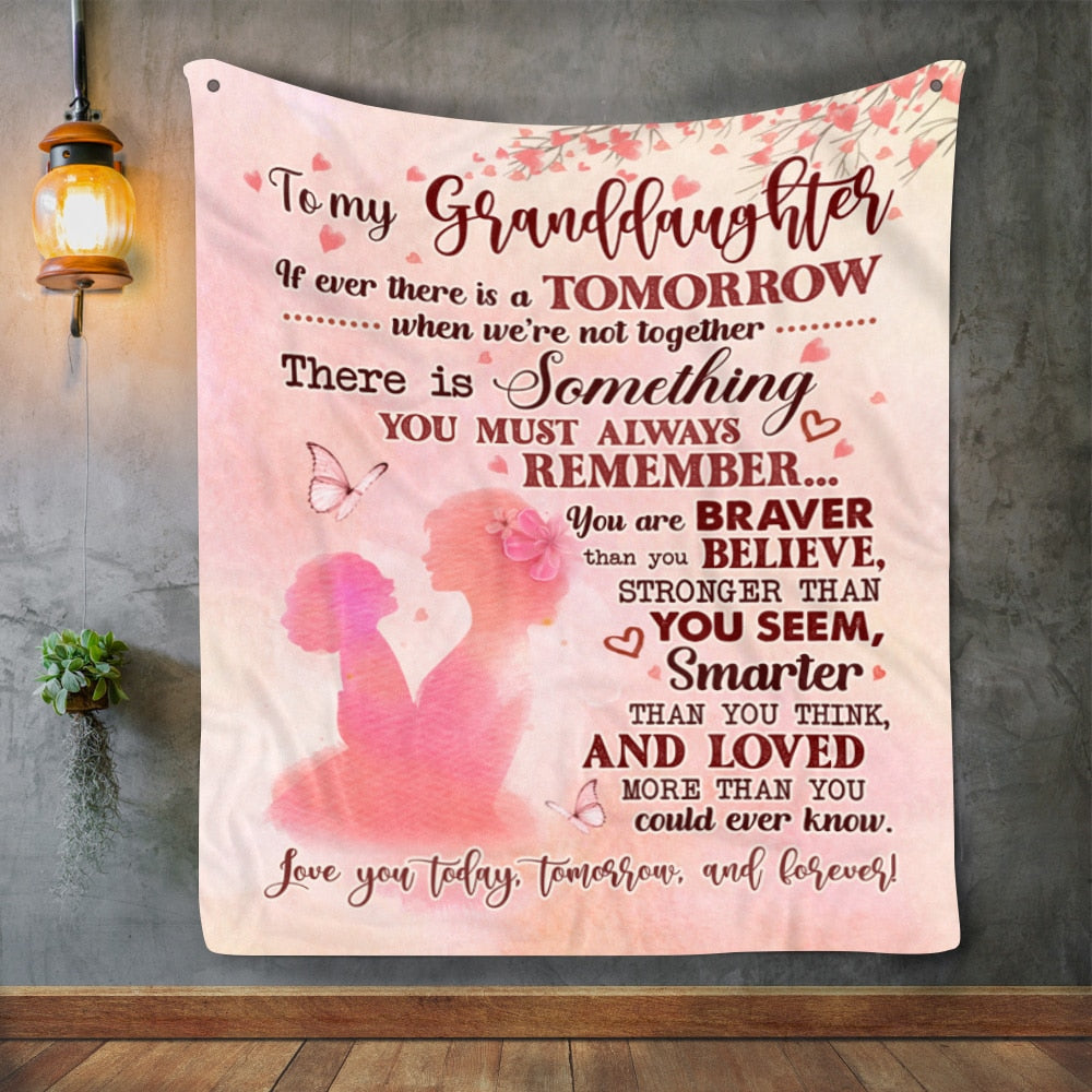 To My Granddaughter If Ever There Is A Tomorrow Fleece Blanket – Daughter You Are Braver Blanket