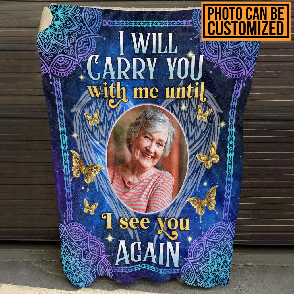 Custom Photo I Will Carry You With Me Until I See You Again Memorial Fleece Blanket – Sherpa Blanket