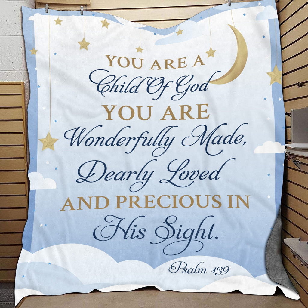 You Are a Child of God You Are Wonderfully Made Dearly Loved and Precious in His Sight Blanket – Religious Sherpa Blanket