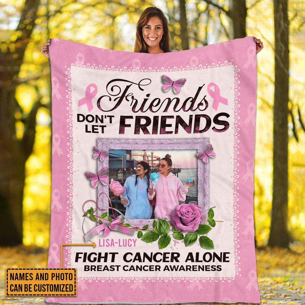 Personalized Breast Cancer Gifts Friends Don’t Let Friends Fight Cancer Alone Fleece Blanket