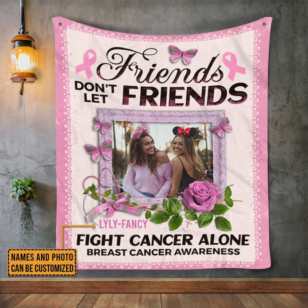 Personalized Breast Cancer Gifts Friends Don’t Let Friends Fight Cancer Alone Fleece Blanket