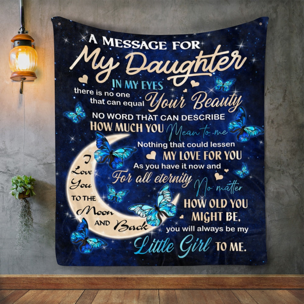 To My Daughter You Always Be My Little Girl Fleece Blanket – To My Daughter Sherpa Blanket