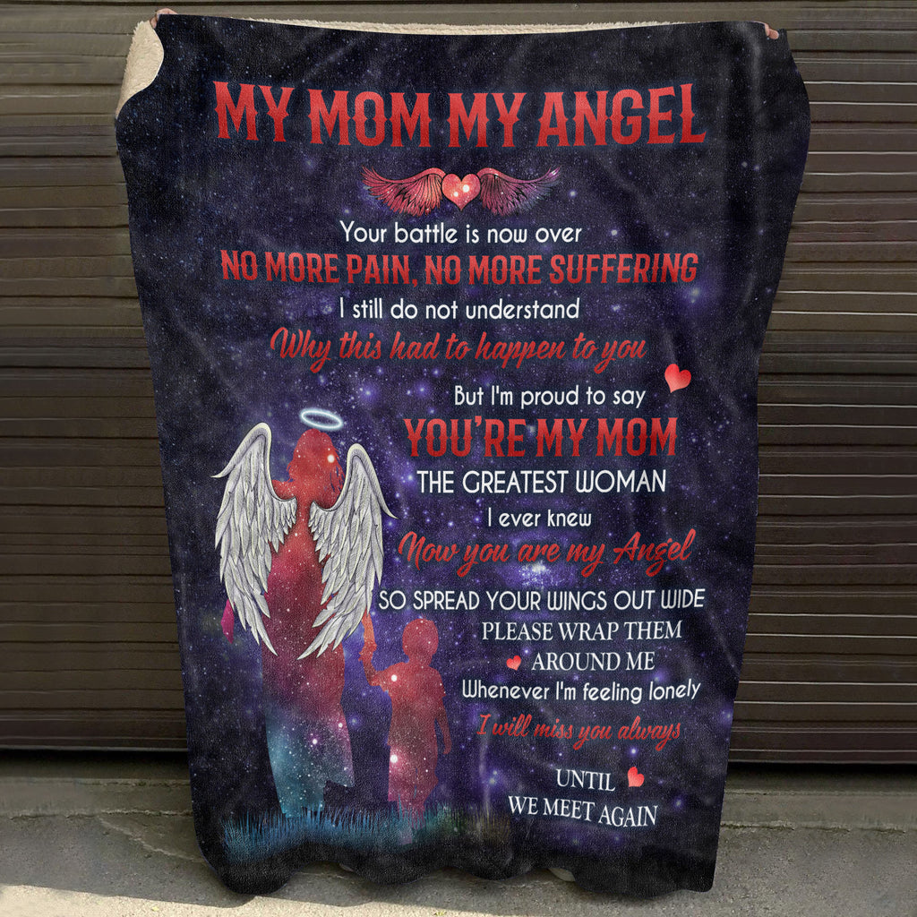 My Mom My Angel Your Battle Is Now Over No More Pain No More Suffering Gifts From Son Fleece Blanket – Mink Blanket