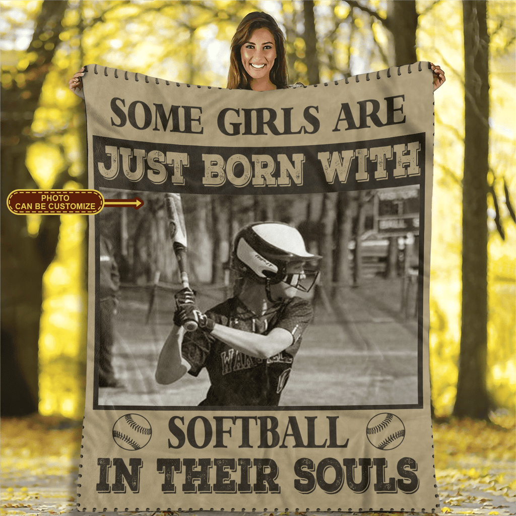 Personalized Photo Some Girls Are Just Born With Softball In Their Souls Fleece Blanket – Mink Sherpa Blanket