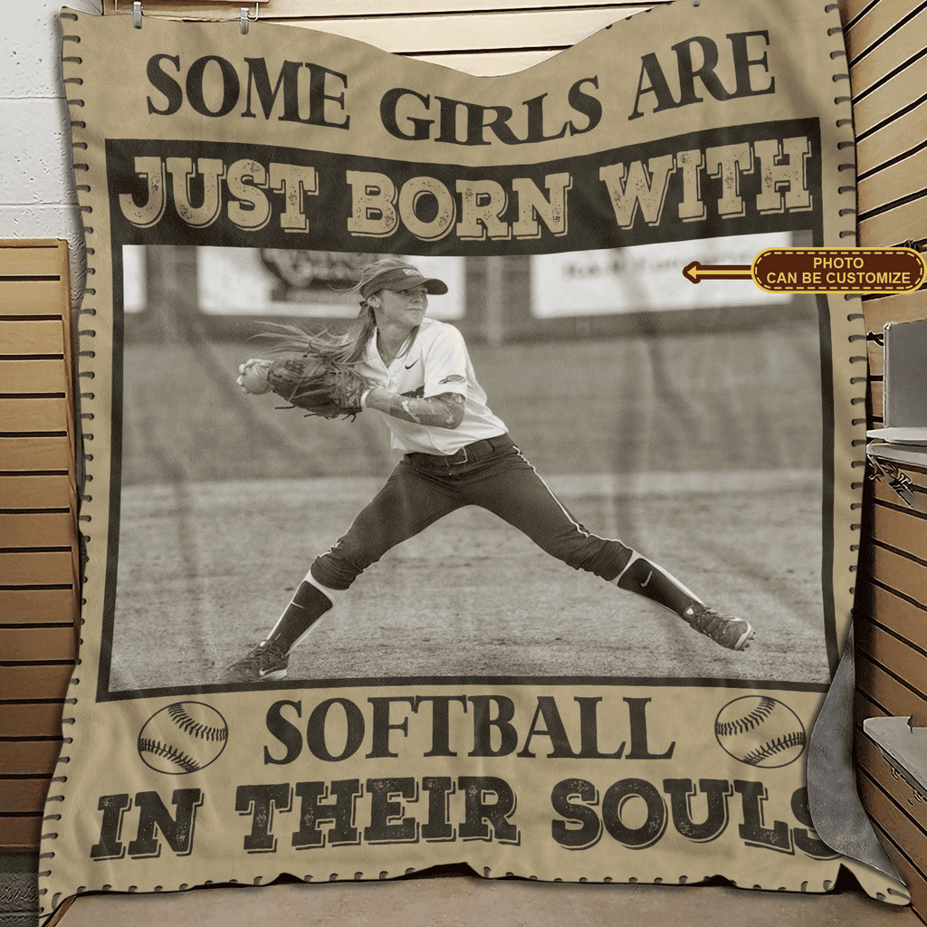 Personalized Photo Some Girls Are Just Born With Softball In Their Souls Fleece Blanket – Mink Sherpa Blanket