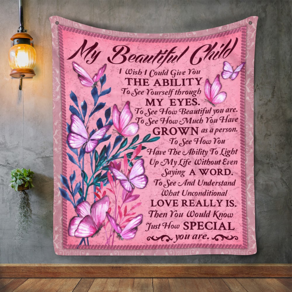 To My Beautiful Child Fleece Blanket – Mink Sherpa Blanket – Woven Blanket – Blanket Gift for Girls