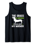 The Grass is Greener Under My Wiener Funny Weiner Dog Quote Tank Top