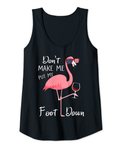 Womens Don't Make Me Put My Foot Down Pink Flamingo Summer Tank Top