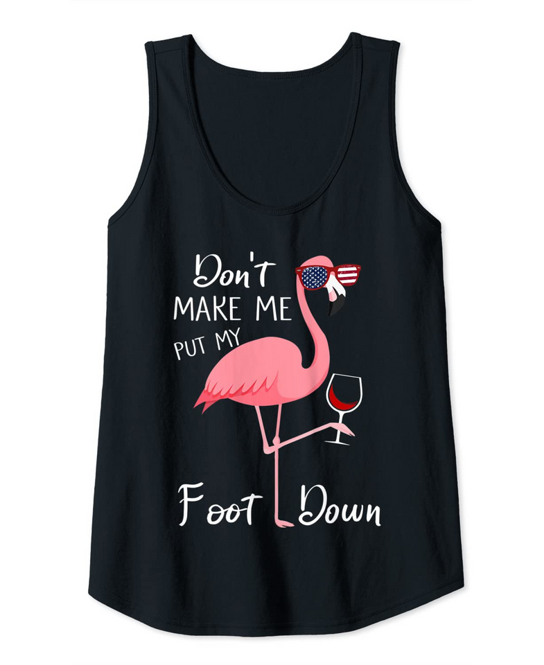 Womens Don't Make Me Put My Foot Down Pink Flamingo Summer Tank Top