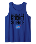 Actually, It Is Rocket Science - NASA Space Tank Top