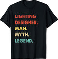 Lighting Designer Man Myth Legend T-Shirt