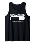 Groom Squad Hangover Loading Groomsmen Bachelor Party Tank Top