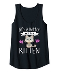 LIFE IS BETTER WITH A KITTEN Tank Top