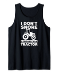 I Don't Snore Dream I'm A Tractor Tank Top
