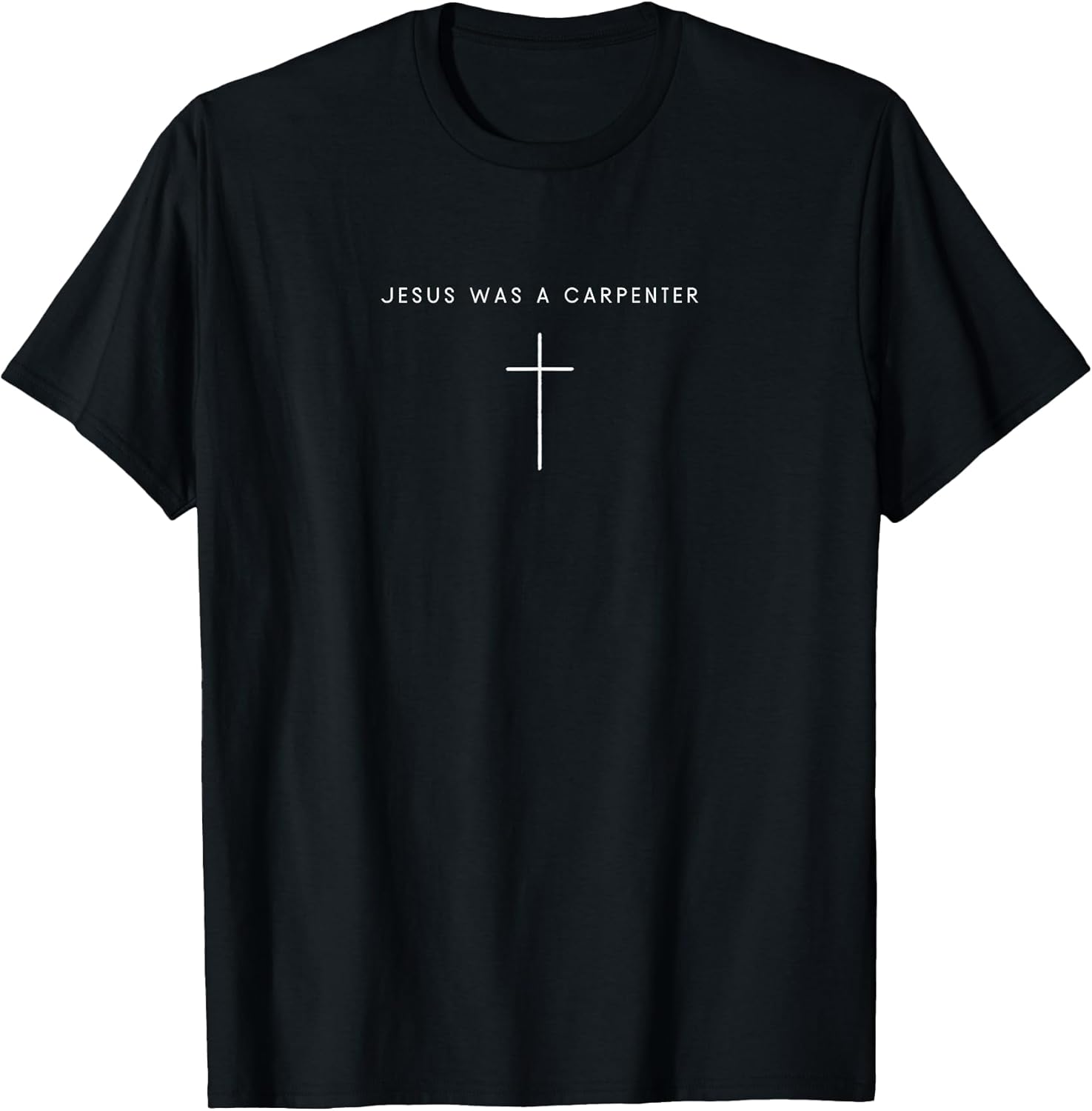 Jesus was A Carpenter Cross - Minimalist Christian Religious T-Shirt