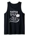 Pumpkin Spice and Jesus Christ Leaves Autumn Fall Christian Tank Top