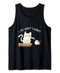 Funny Cat I do what I want Cat Design Tank Top