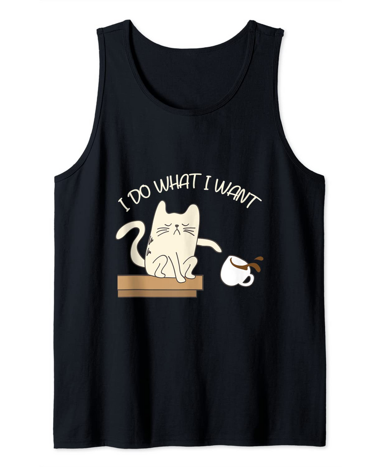 Funny Cat I do what I want Cat Design Tank Top