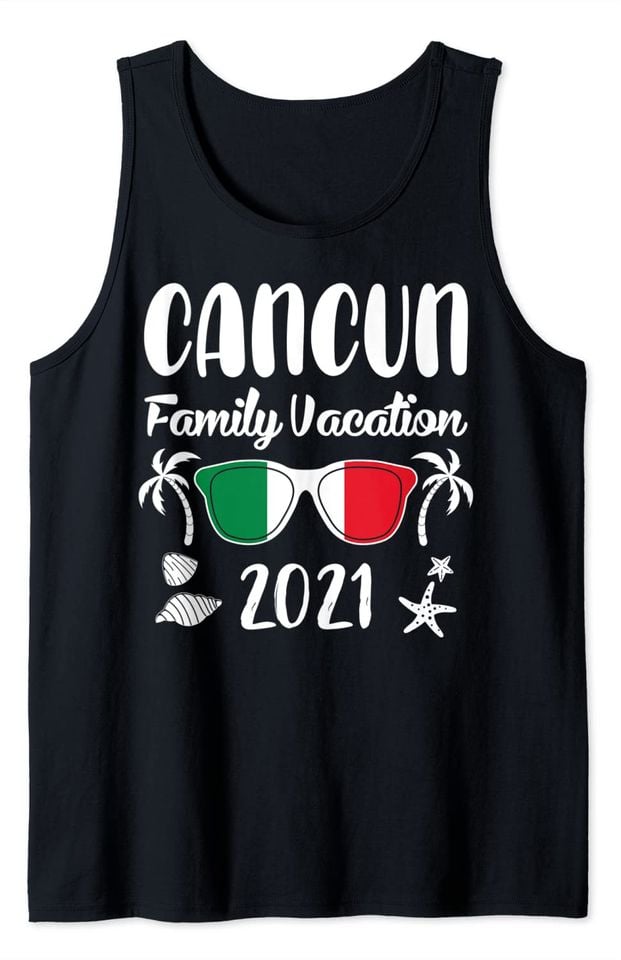 Matching Family Vacation Mexico Cancun 2021 Tank Top