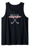 Born To Play Hockey Ice Hockey Tank Top