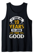 19th Birthday Ideas Tank Top Took Me 19 Year Old