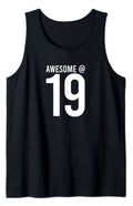 19th Birthday Ideas Tank Top Awesome at 19 Years Old Funny