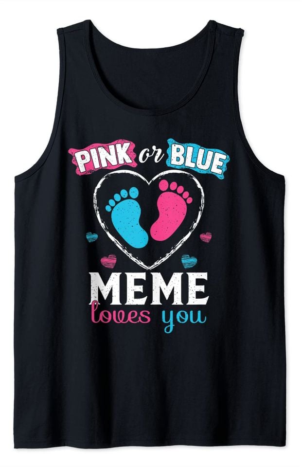 Gender Reveal Meme Tank Top Pink or Blue Meme Loves You Baby