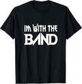I'm with The Band Groupie Funny Music Funny Concert T-Shirt T-Shirt