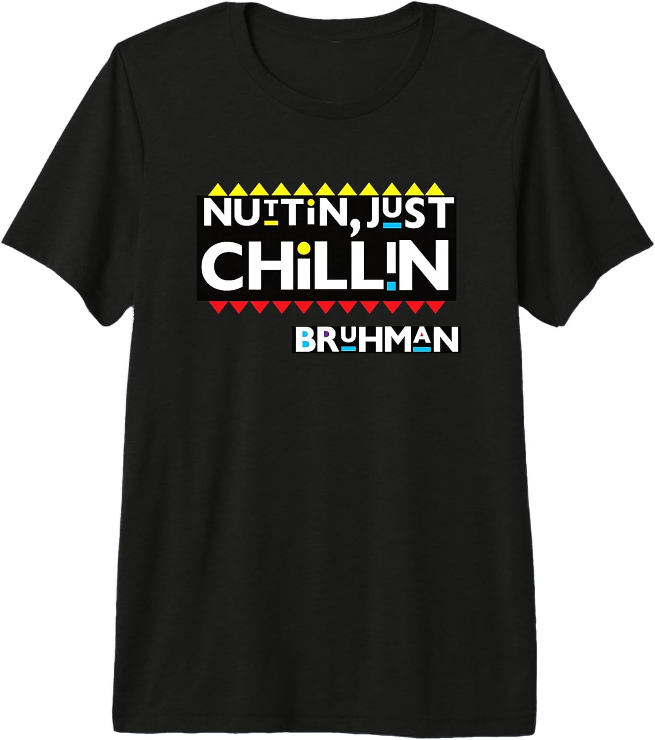 Nuttin Just Chillin, 90's Black Sitcom Lover, Urban Clothing Premium Tri-Blend T-Shirt