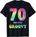 Hippie Tie Dye 70 and Still Groovy 70th Birthday 60s 70s T-Shirt