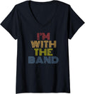Womens Im With The Band retro concert music phrase V-Neck T-Shirt