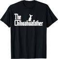 The Chihuahua Dad Funny Gifts for Chihuahua Dad Men Dog Lovers T-Shirt