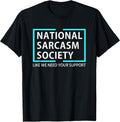 Funny Sarcastic Tshirts & Funny Sarcasm Shirts