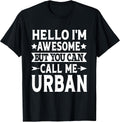 Urban Surname Call Me Urban Family Team Last Name Urban T-Shirt
