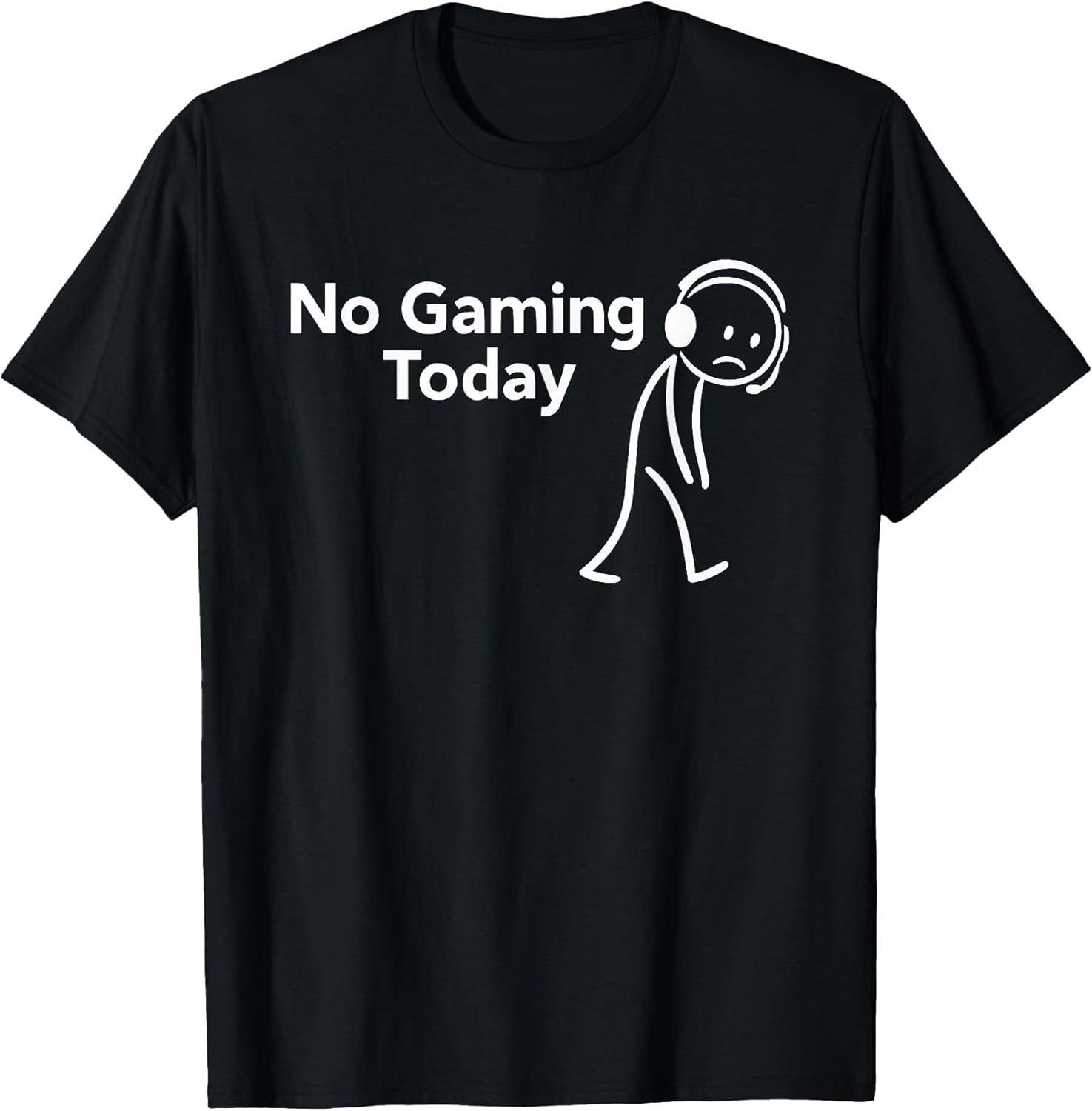 No Gaming Today Funny Sad Stick Man Video Gaming Gamer Joke T-Shirt