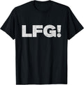 LFG Motivational Bold Design for Sports and Gaming Fans T-Shirt