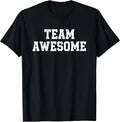 Team Awesome Funny Sports Fan Motivational Squad T-Shirt