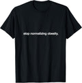 Stop Normalizing Obesity - Internet Humor Merch