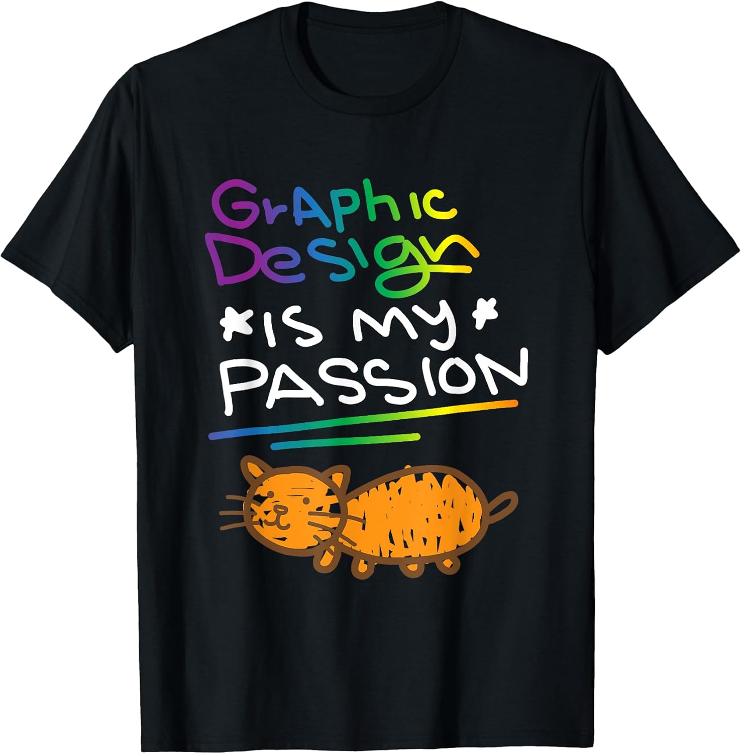 Graphic Design Is My Passion Artwork For A Graphic Designer T-Shirt