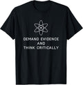 Demand Evidence And Think Critically T-Shirt