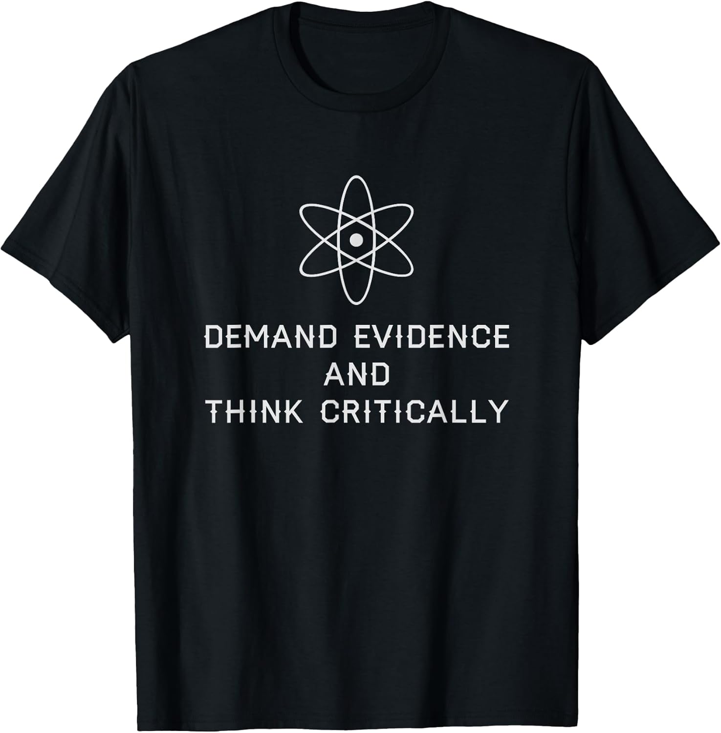 Demand Evidence And Think Critically T-Shirt