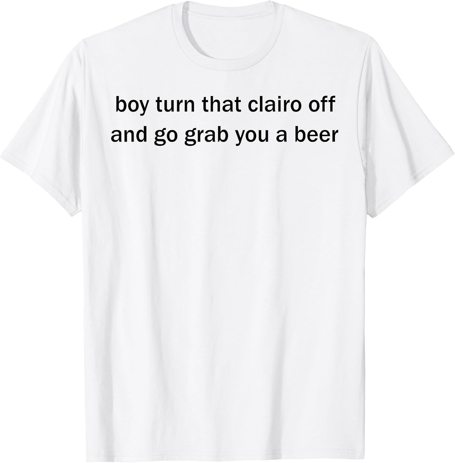 Funny Boy Turn That Clairo Off Tee Shirt