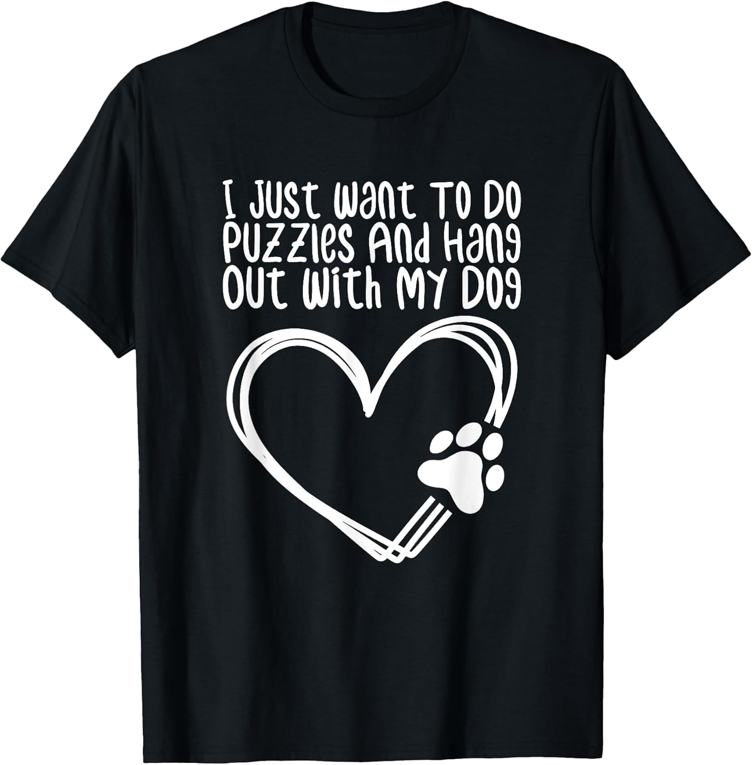 Unisex-Adults Black Short Sleeve T-Shirt Small I Just Want To Do Puzzles And Hang Out With My Dog
