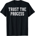 Gym Trust The Process Workout Motivational Men Women Kids T-Shirt