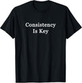Consistency Is Key