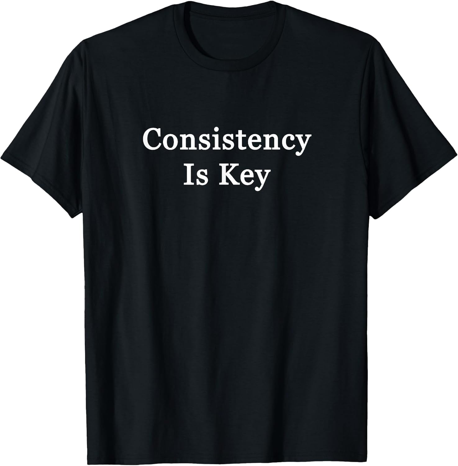 Consistency Is Key